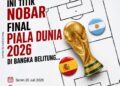 Ini Titik Nobar Final Piala Dunia 2026 di Bangka Belitung, TVRI Libatkan UMKM