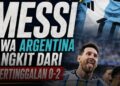 Nyaris Ikuti Jejak Ronaldo Cs ‘Pulang Kampung’, Messi Bawa Argentina Bangkit dari Ketertinggalan 0-2